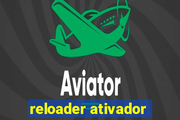 reloader ativador